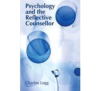 Psychology and the Reflective Counsellor