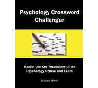Psychology Crossword Challenger: Master the Key Vocabulary of the Psychology Course and Exam