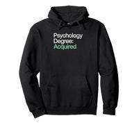 Psychology Degree Acquired Psychology Graduate Pullover Hoodie