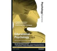 Psychology Express: Educational Psychology: (Undergraduate Revision Guide) (PSE Psychology Express)