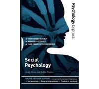 Psychology Express: Social Psychology : (Undergraduate Revision Guide)
