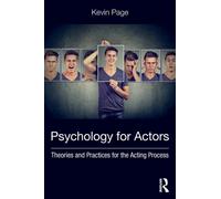 Psychology for Actors : Theories and Practices for the Acting Process