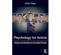 Psychology for Actors: Theories and Practices for the Acting Process