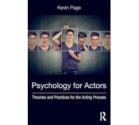 Psychology for Actors: Theories and Practices for the Acting Process