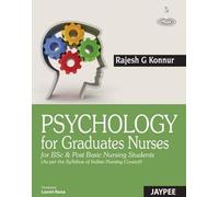 Psychology for Graduate Nurses: For BSc Nursing, Post Basic Nursing