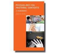 Psychology for Pastoral Contexts: A handbook by Jessica Rose ( 2013 )