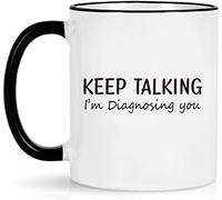 Psychology Gifts Keep Talking Im Diagnosing You Novelty Drink Cupssocial Worker School Counselor Therapist Mental Health for Women Men Psychologists Psychiatrists Nurse Doctor Gifts 11 Oz