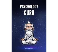 Psychology Guru Notebook: Customized 100 Page Lined Notepad Journal Gift For A Busy Psychologist : Much Better Than A Throw Away Greeting Or Birthday Card.