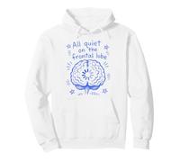 Psychology Humor All Quiet On The Frontal Lobe Brain Fog Pullover Hoodie