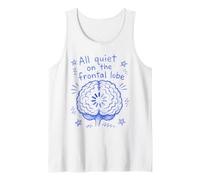 Psychology Humor All Quiet On The Frontal Lobe Brain Fog Tank Top