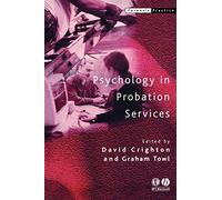 Psychology in Probation Services (Forensic Practice series)