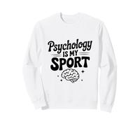 Psychology Is My Sport Fun Design For Psychology Lovers Sweatshirt