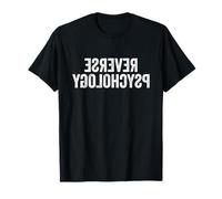 Psychology Joke Reverse Psychology T-Shirt