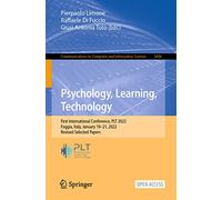Psychology, Learning, Technology: First International Conference, PLT 2022, Foggia, Italy, January 19-21, 2022, Revised Selected Papers: 1606 (Communications in Computer and Information Science, 1606)