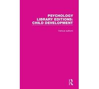 Psychology Library Editions: Child Development : 20 Volume Set