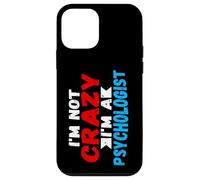 Psychology Mental Health I’m Not Crazy I’m A Psychologist Case for iPhone 12 mini