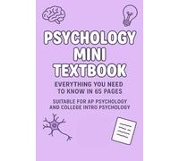 Psychology Mini Textbook: Everything You Need to Know for AP or College Intro Psychology