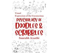 Psychology of Doodles & Scribbles: Visual Expression of the Unconscious