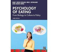 Psychology of Eating: From Biology to Culture to Policy
