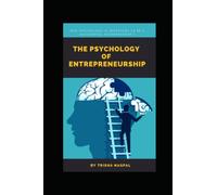 Psychology of Entrepreneurship: Why Psychology Is Important To Be A Successful Entrepreneur?