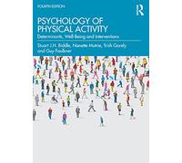 Psychology of Physical Activity – Determinants, Well-Being and Interventions – Routledge