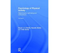Psychology of Physical Activity: Determinants, Well-Being and Interventions