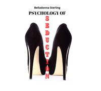 PSYCHOLOGY OF SEDUCTION