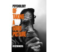 Psychology of taking a good picture