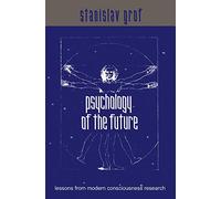 Psychology of the Future: Lessons from Modern Consciousness Research