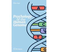 Psychology of the Human Genome: Decoding Identity, Emotion, and Mental Health in the Age of Genetics