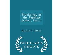 Psychology of the Japanese Soldier, Part 1 - Scholar's Choice Edition