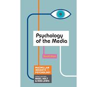 Psychology of the Media: 5 (Macmillan Insights in Psychology series)