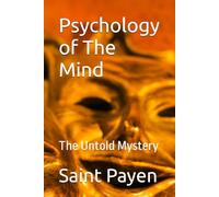 Psychology of The Mind: The Untold Mystery