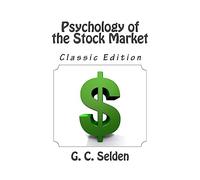 Psychology of the Stock Market (Classic Edition)