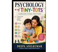 Psychology of Tiny-Tots: Learn How to Deal with Them