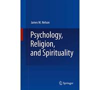 Psychology, Religion, and Spirituality