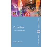 Psychology: The Key Concepts (Routledge Key Guides)