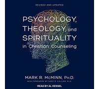Psychology, Theology, and Spirituality in Christian Counseling