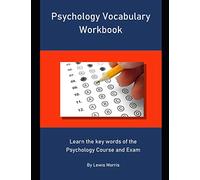 Psychology Vocabulary Workbook: Learn the key words of the Psychology Course and Exam