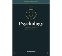 Psychology: Why You Think What You Think: 6 (THE STUFF YOU FORGOT YOU LEARNED)
