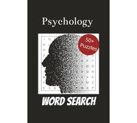 Psychology Word Search: 50+ Themed Puzzles about Human Behavior, Psychology, Mental Health, and More