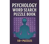 Psychology Word Search Puzzle Book: Word Searches with Easy-to-Read Print About Psychology, The Mind, Therapy & More | 6x9", 112 Pages, 50+ Puzzles | A Great Gift for Holidays, Vacations & Free Time