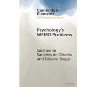Psychology's WEIRD Problems (Elements in Psychology and Culture)