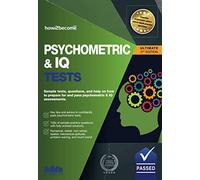 PSYCHOMETRIC & IQ TESTS: Sample tests, questions, and help on how to prepare for and pass psychometric & IQ assessments. (The Testing Series)