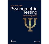 Psychometric Testing: Critical Perspectives (BPS Textbooks in Psychology)