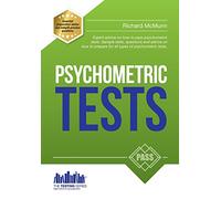 Psychometric Tests: Expert advice on how to pass psychometric tests. Sample tests, questions and advice on how to prepare for all types of ... passing aptitude tests (The Testing Series)