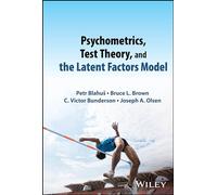 Psychometrics, Test Theory, and the Latent Factors Model