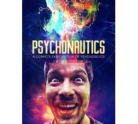 Psychonautics: A Comic's Exploration Of Psychedelics