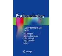 Psychonephrology: A Guide to Principles and Practice