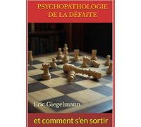 Psychopathologie de la défaite et comment s’en sortir (Santé, médecine et bien être)